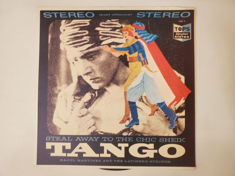 Raoul Martinez and the Latinero Strings Steal Away to the Chic Sheik Tango vinyl record